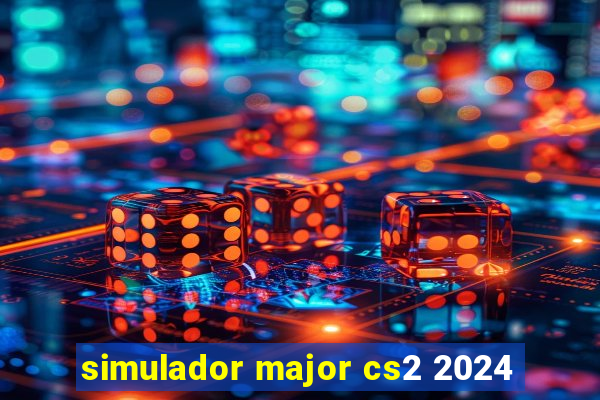 simulador major cs2 2024